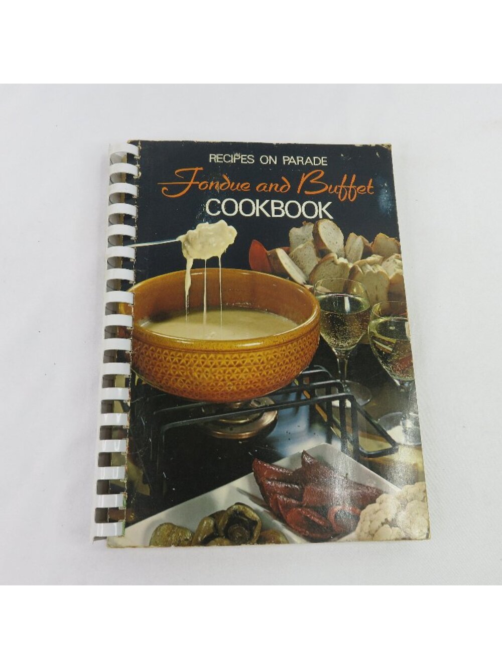 Recipes on Parade Fondue and Buffet Military Officers' Wives Cook Book 1972